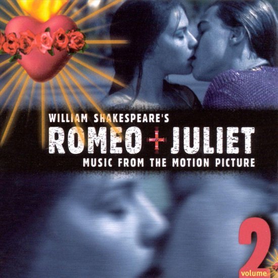 William Shakespeare's Romeo + Juliet, Music from the Motion Picture Volume 2.