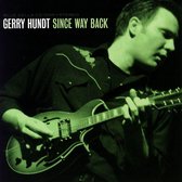 Gerry Hundt - Since Way Back (CD)