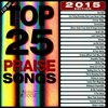Maranatha! Music - Top 25 Praise Songs 2015 Edition