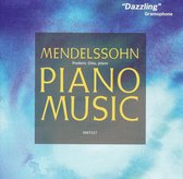 Felix Mendelssohn: Piano Sonatas, Opp. 6, 105, 106; Rondo Capriccioso