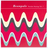 Beanpole - Random Musings Vol. 1 Ep (CD)