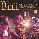 Carey & Lurrie Bell - Gettin Up. Live At Buddy Guy's Leg (CD)