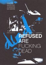 Refused Are Fucking Dead [Video]