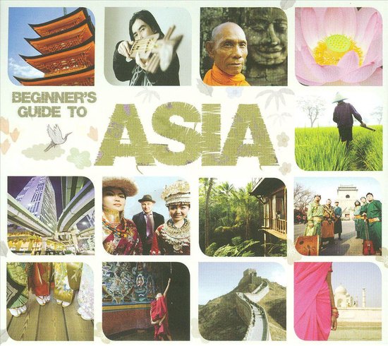 Beginners Guide to Asia