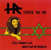 H.R. Tapes '84-'86: Its About Luv/Keep Out Of Reach