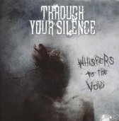 Through Your Silence - Whisper To The Void (CD)