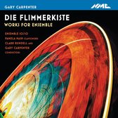 Carpenter: Die Flimmerkiste, Works For Ensemble