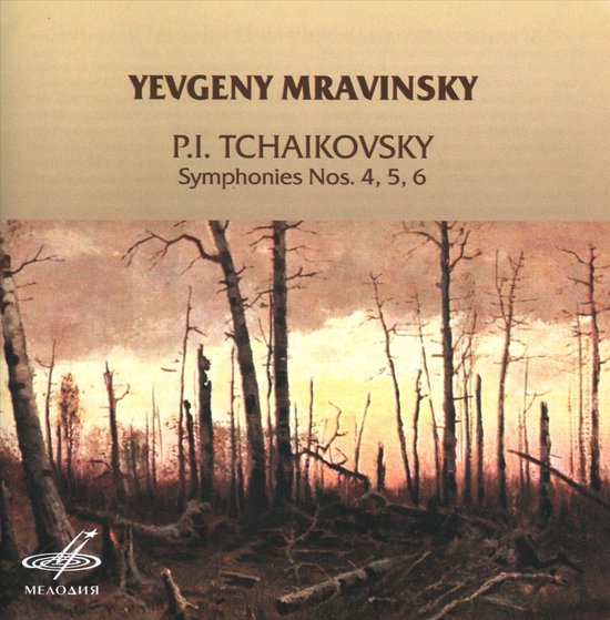 Albumhoes met "YEVGENY MRAVINSKY P.I. TCHAIKOVSKY Symphonies Nos. 4, 5, 6" en een schilderij van een dorre boslandschap met dode bomen.