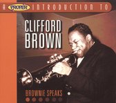 Proper Introduction to Clifford Brown: Brownie Speaks