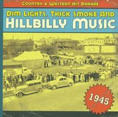 Dim Lights, Thick Smoke and Hillbilly Music: 1945