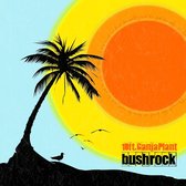 10 Ft. Ganja Plant: Bush Rock [CD]