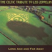 Celtic Tribute to Led Zeppelin: Long Ago and Far Away