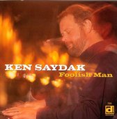 Ken Saydak - Foolish Man (CD)