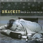 Bracket - When All Else Fails (CD)