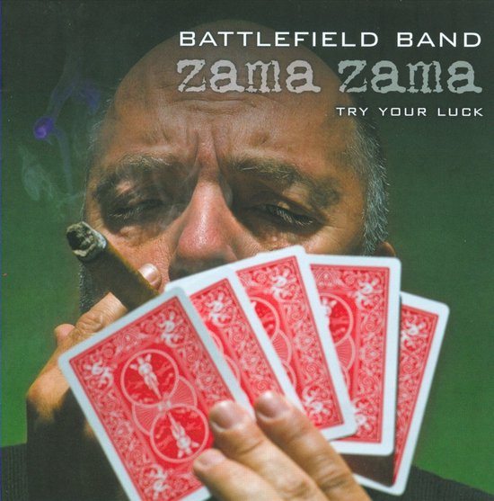 The Battlefield Band - Zama Zama. Try Your Luck (CD)