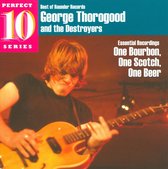 George Thorogood & The Destroyers - One Bourbon, One Scotch, One Beer (CD)