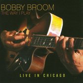 The Way I Play: Live In Chicago
