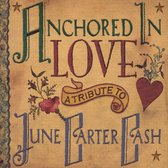 June Carter-Cash Tribute - Anchored In Love