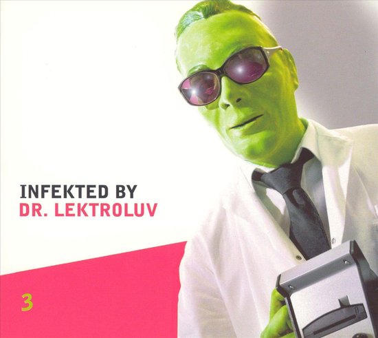 Infekted By Dr. Lek Lektroluv. Incl. Japanese Telecom, Jollymusic, Twinni