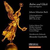 Bach; Geburtstagskantaten BWV 36a & 66a