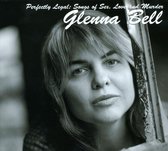 Glenna Bell - Perfectly Legal; Songs Of Sex, Love (CD)