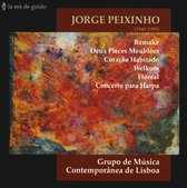 Jorge Peixinho: Remake; Deux Pièces Meublées; Coraçao Habitado