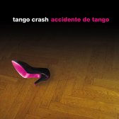 Tango Crash - Accidente De Tango (CD)