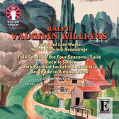 Ralph Vaughan Williams - Early And Late Works