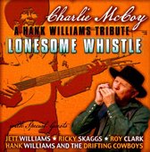 Lonesome Whistle A Tribute To Hank Willi