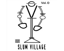 Slum Village Vol. 0