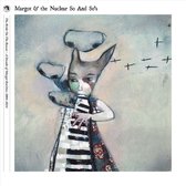 Margot & The Nuclear So And So's - The Bride On The Boxcar (CD)