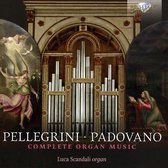 Luca Scandali - Pellegrini & Padovano: Complete Organ Music (CD)