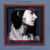 Mariam The Believer - Love Everything (CD)
