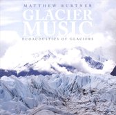 Matthew Burtner: Glacier Music - Ecoacoustics of Glaciers