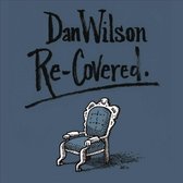 Dan Wilson - Re-Covered (CD)