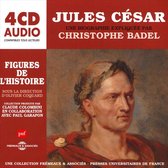 Christophe Badel - Jules Cesar, Une Biographie Expliquee (4 CD)