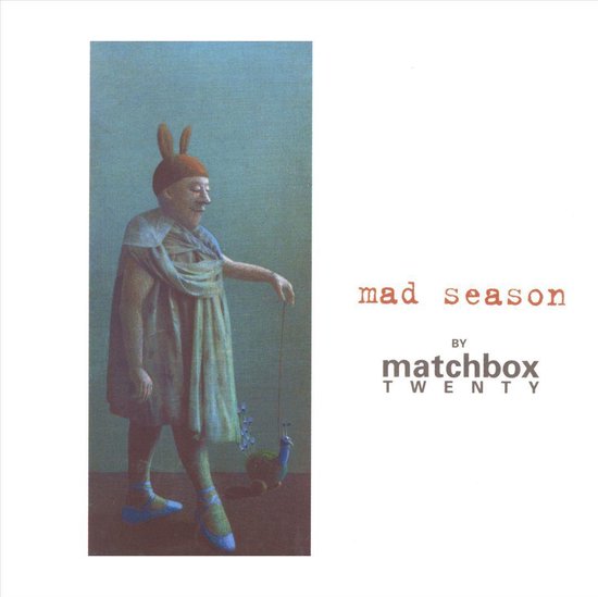 Mad Season, Matchbox Twenty CD (album) Muziek