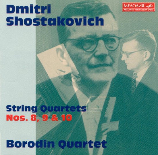 Dmitri Shostakovich, "String Quartets Nos. 8, 9 & 10", Borodin Quartet, Melodiya.