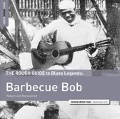 Barbecue Bob - The Rough Guide To Reborn And Remastered (LP) (Remastered)