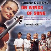 Angèle Dubeau, Ensemble Amati - On Wings Of Song (CD)