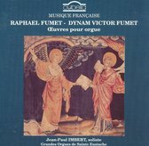 Raphael Fumet, Dynam Victor Fumet: Oeuvres pour Orgue