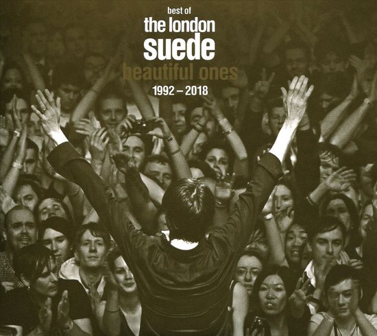 Beautiful Ones: The Best Of The London Suede 1992-2018