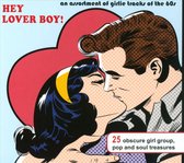 Hey Lover Boy! An Assortment of Girlie Tracks of the 60's