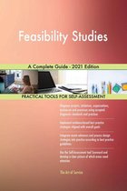 Feasibility Studies A Complete Guide - 2021 Edition