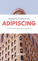 I 1 - ADIPISCING: KONCEPTI SUPERLATIVI