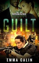 Passion Patrol 1 - Guilt