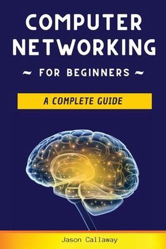 Computer Networking for Beginners 9781801236805 Jason Callaway