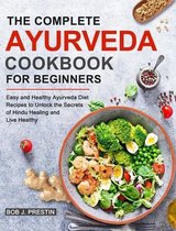 The Complete Ayurveda Cookbook for Beginners