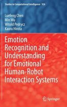 Emotion Recognition and Understanding for Emotional Human Robot Interaction Syst