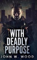 With Deadly Purpose